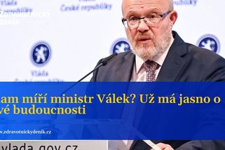 Kam míří ministr Válek? Už má jasno o své budoucnosti