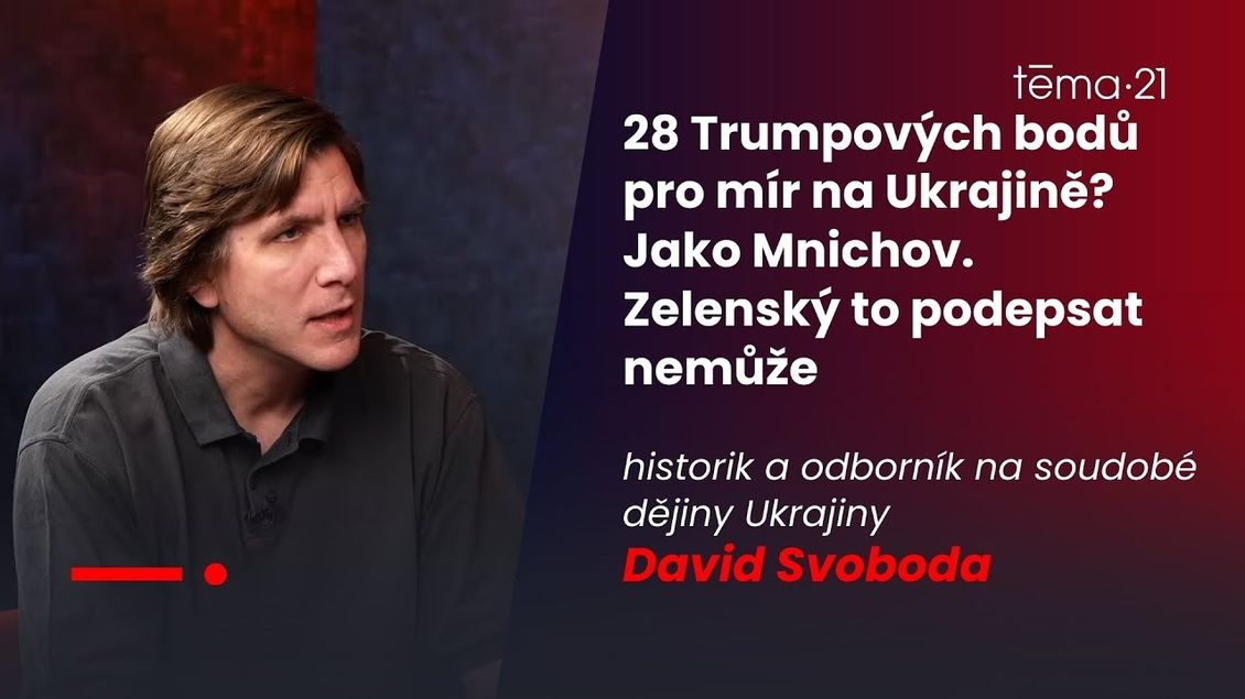 Historik Svoboda: 28 Trumpových bodů pro mír na Ukrajině? Jako Mnichov. Zelenský to podepsat nemůže