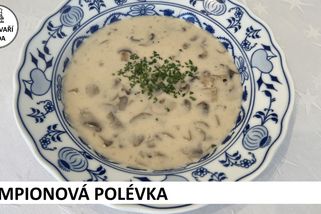 Žampionová polévka | Dnes Vaří Děda