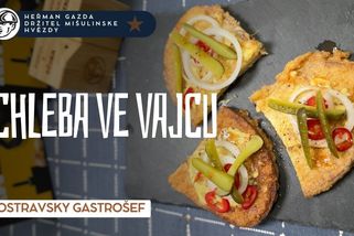 Chleba ve vajíčku: Finta, na kterou už nezapomenete | Ostravský Gastrošéf Heřman Gazda
