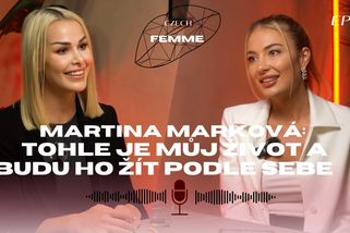 Martina Marková: Tohle je můj život a budu ho žít podle sebe | CZECH FEMME