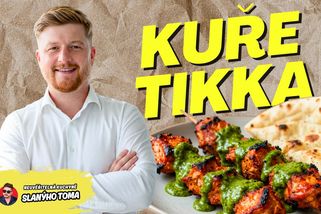 Chicken Tikka šťavnaté kuře jako z indického bistra. Neuvěříte, jak jednoduché to je | Neuvěřitelná kuchyně Slanýho Toma