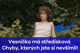 Vesničko má středisková: Chyby, kterých jste si nevšimli | Kinobox