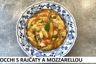 Gnocchi s rajčaty a mozzarellou | Dnes vaří děda
