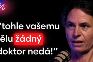 Tohle vašemu tělu žádný doktor nedá, každý z nás se může uzdravovat rychleji, říká lékařka Höschlová | Neurazitelný podcast