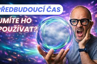 Předbudoucí čas (Future Perfect) | Angličtina s Broňou