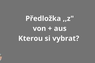Předložky „von“ a „aus“ v němčině. Naučte se je, jako když bičem mrská | Němčina s Perfect World
