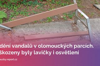 Řádění vandalů v olomouckých parcích. Poškozeny byly lavičky i osvětlení