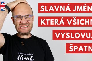 Slavná jména, která všichni vyslovují špatně | Angličtina s Broňou