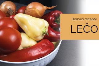 Domácí lečo: Skvělé jídlo pro horké letní dny | Domácí recepty