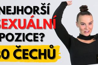 Nejhorší sexuální pozice? | Ze života Čechů