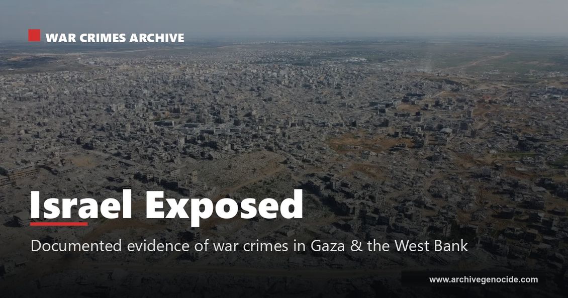 Archive Genocide — Documented Gaza Genocide & War Crimes Video Archive