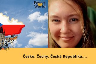 Čechy, Česko, Česká repubika, Československo... | Němčina s Perfect World