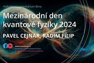 Mezinárodní den kvantové fyziky 2024 / 1. část | Přednášky pod hvězdami