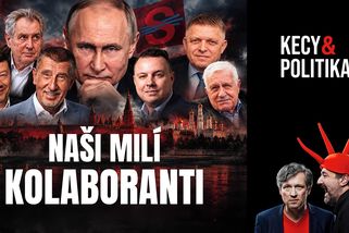 Kecy a politika 284: Naši milí kolaboranti | Kecy a politika